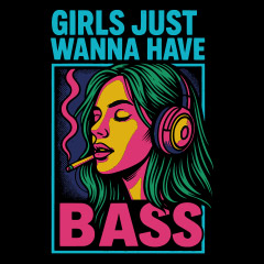NEW // Girls just wanna have Bass