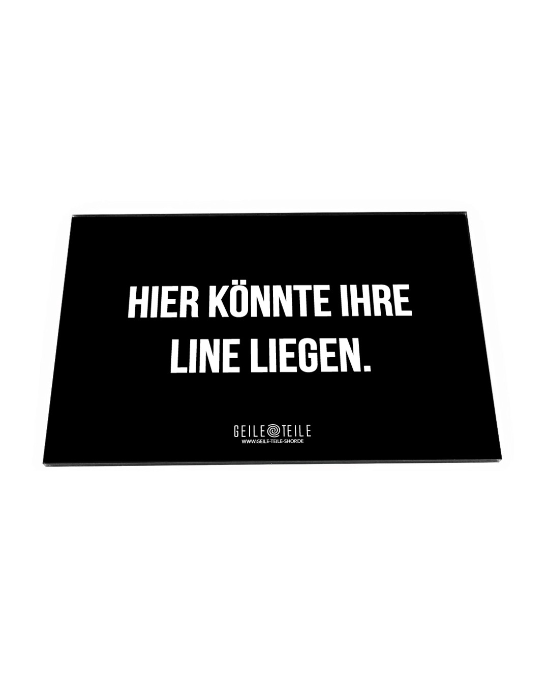 Hier Könnte - Acrylplatte von GeileTeile™