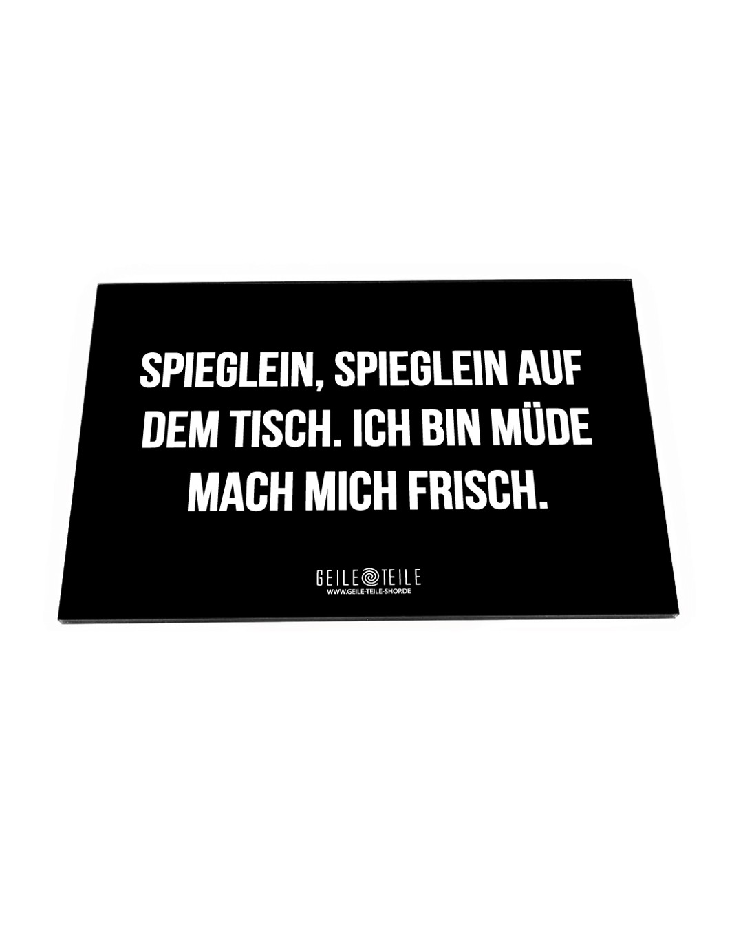 Spieglein, Spieglein auf dem Tisch - Acrylplatte von GeileTeile™