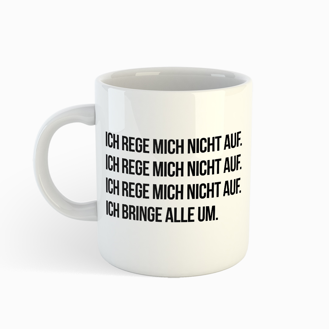 Ich bringe alle um - Tasse weiß