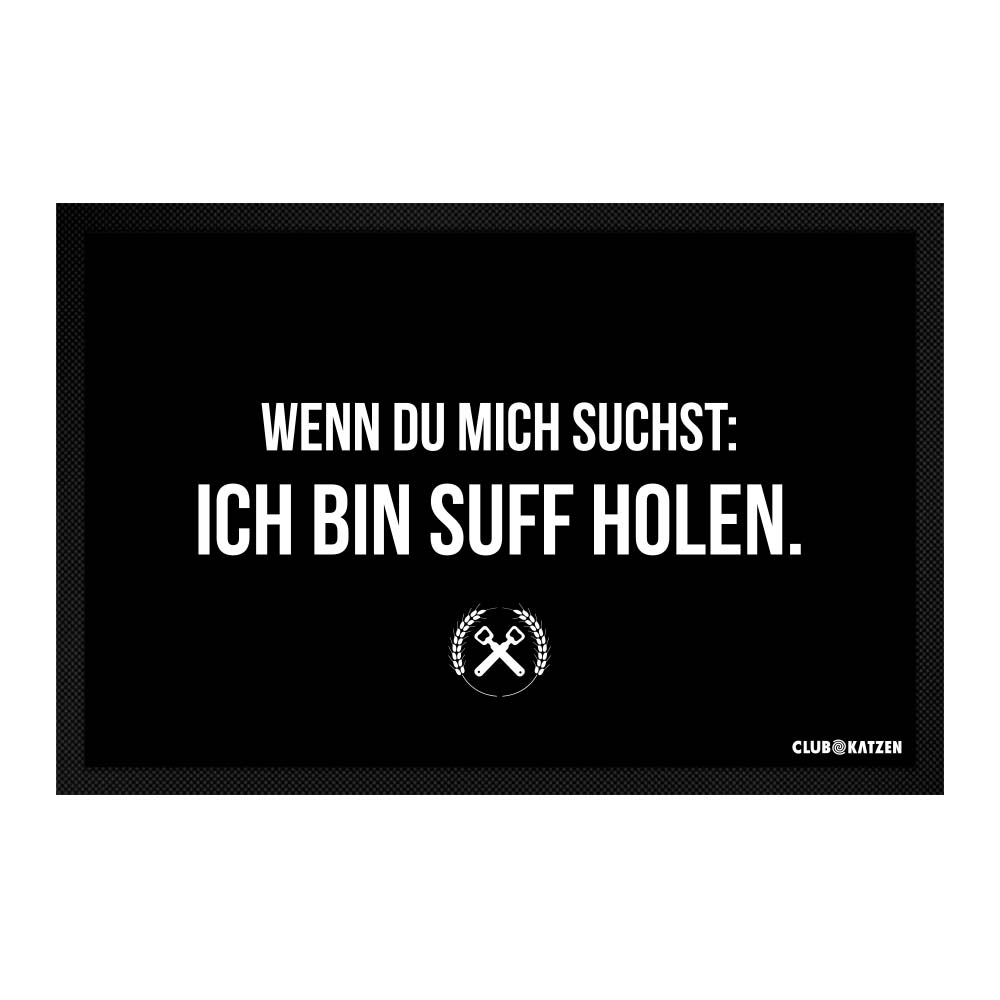 Wenn du mich suchst - Fussmatte 60 x 40 cm