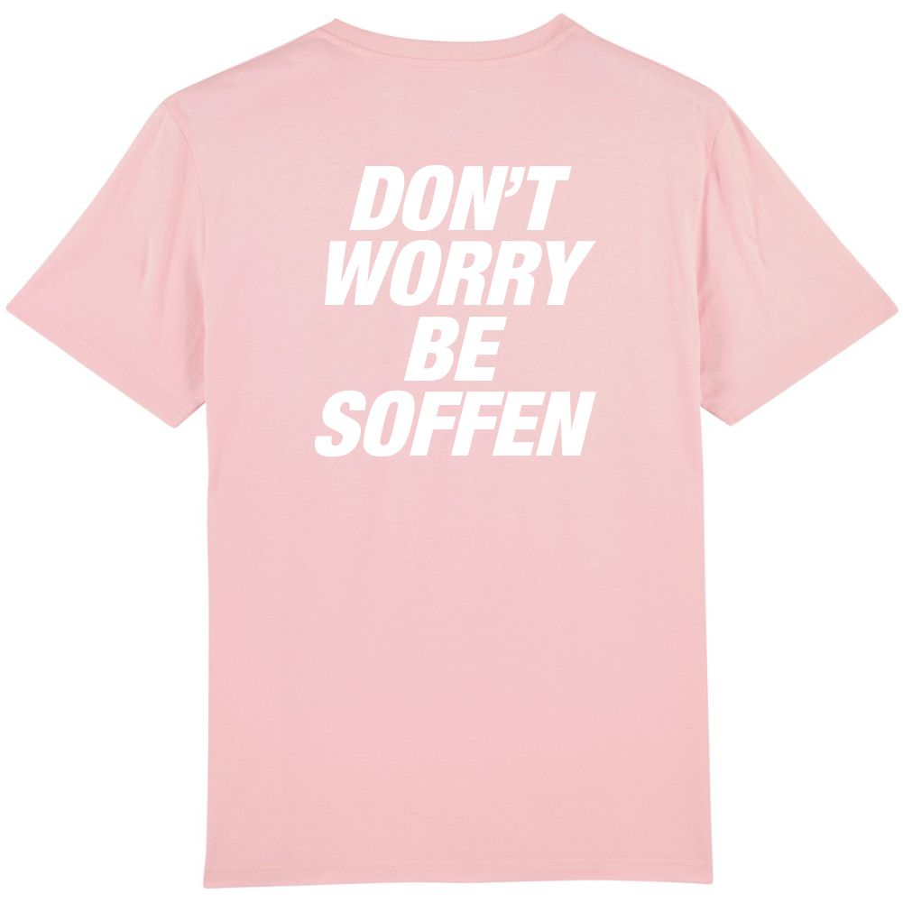 DON'T WORRY BE SOFFEN Shirt - Front&Back Print